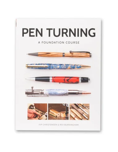 Pen Turning: A Foundation Course