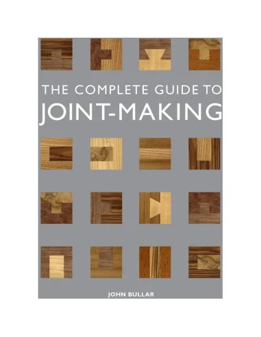 The Complete Guide to Joint Making